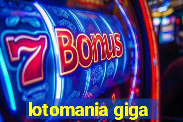 lotomania giga